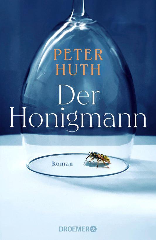 Der Honigmann: Roman | ""Pointiert, klug und relevant – ein Gesellschaftsroman für unsere Zeit""