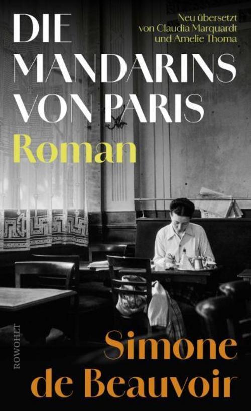 Die Mandarins von Paris: «Das mitreißende Werk einer großen Erzählerin.» Nicole Seifert. In neuer Übersetzung!