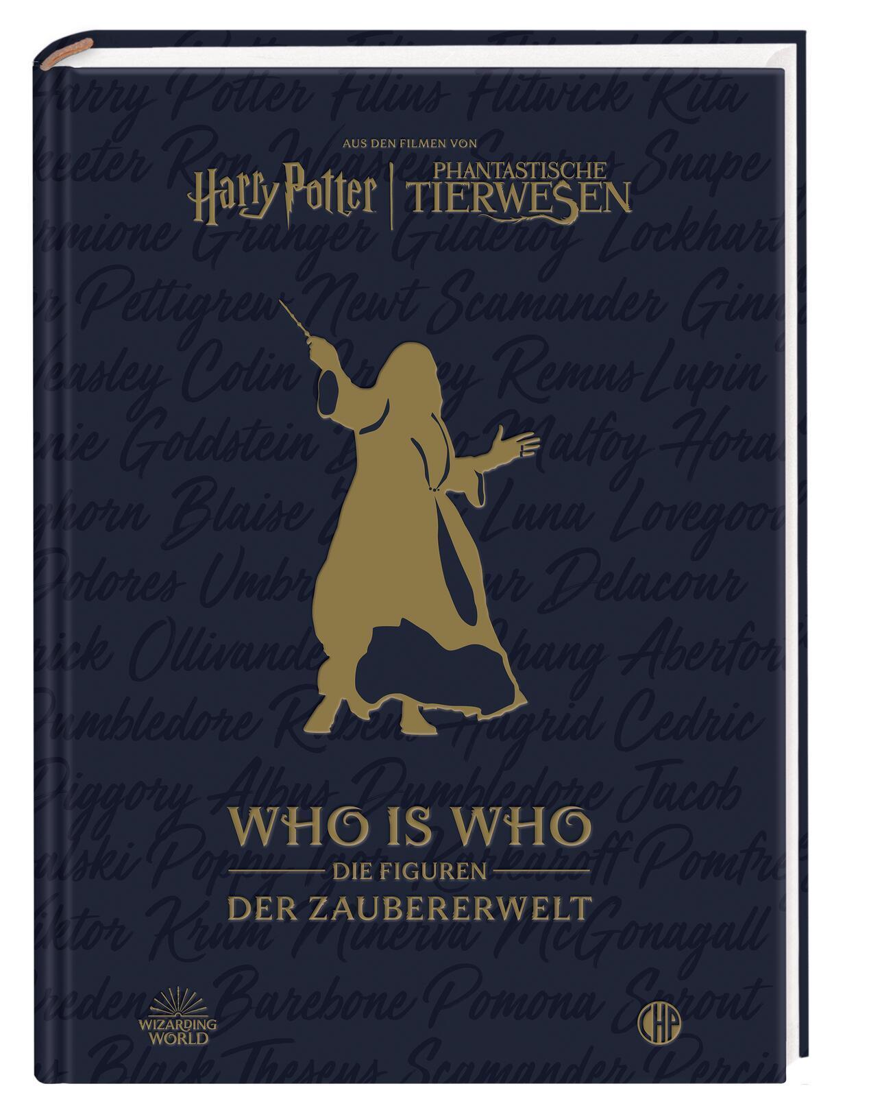 Aus den Filmen von Harry Potter und Phantastische Tierwesen: WHO IS WHO - Die Figuren der Zaubererwelt: Ein Almanach für Fans des magischen Hogwarts-Universums