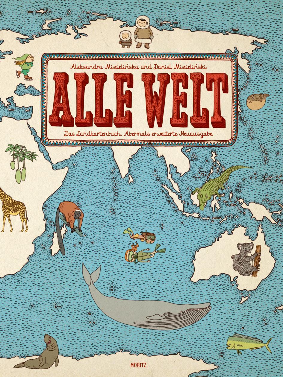 Alle Welt. Das Landkartenbuch: Abermals erweiterte Neuausgabe