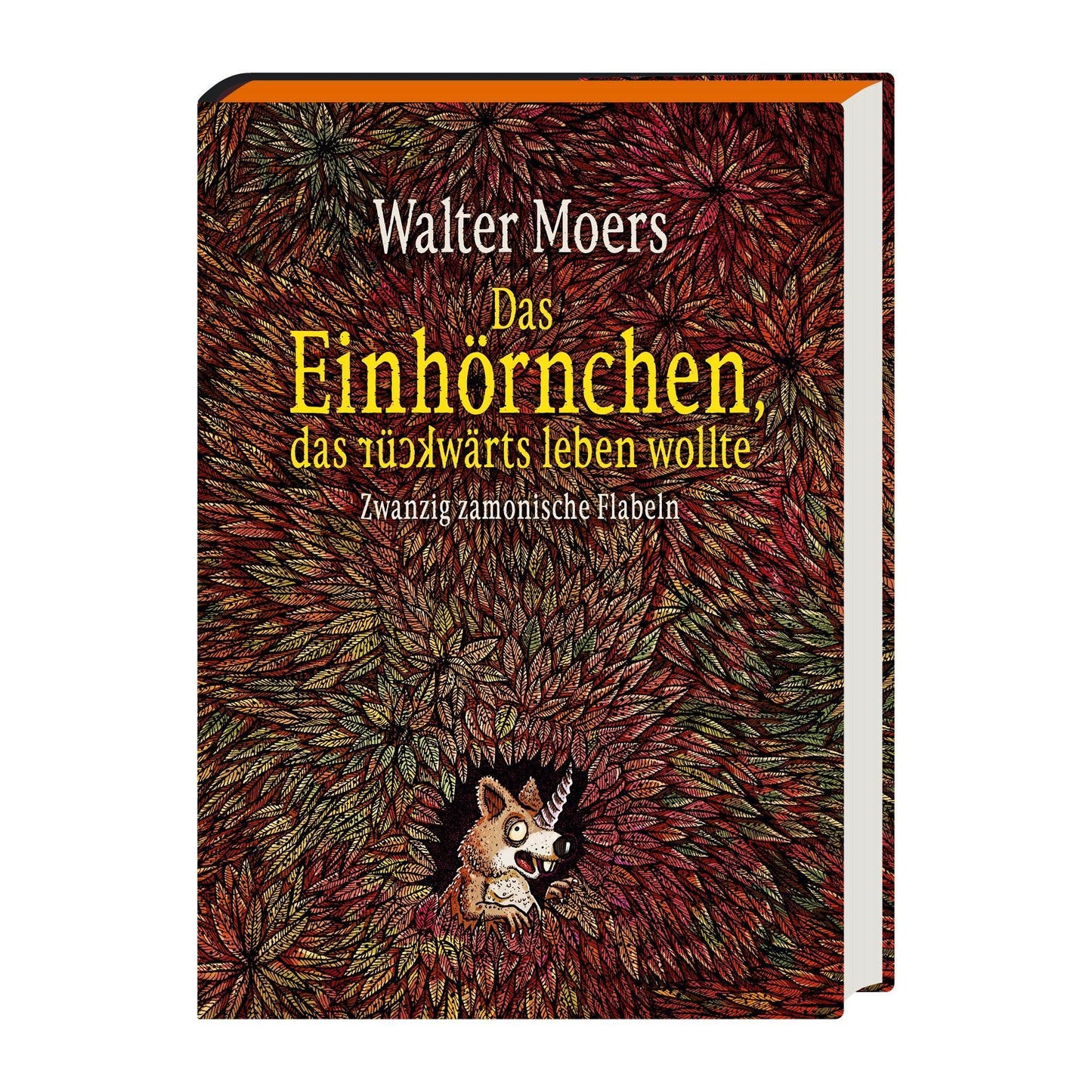 Das Einhörnchen, das rückwärts leben wollte: Zwanzig zamonische Flabeln. Limitierte Ausgabe mit Farbschnitt