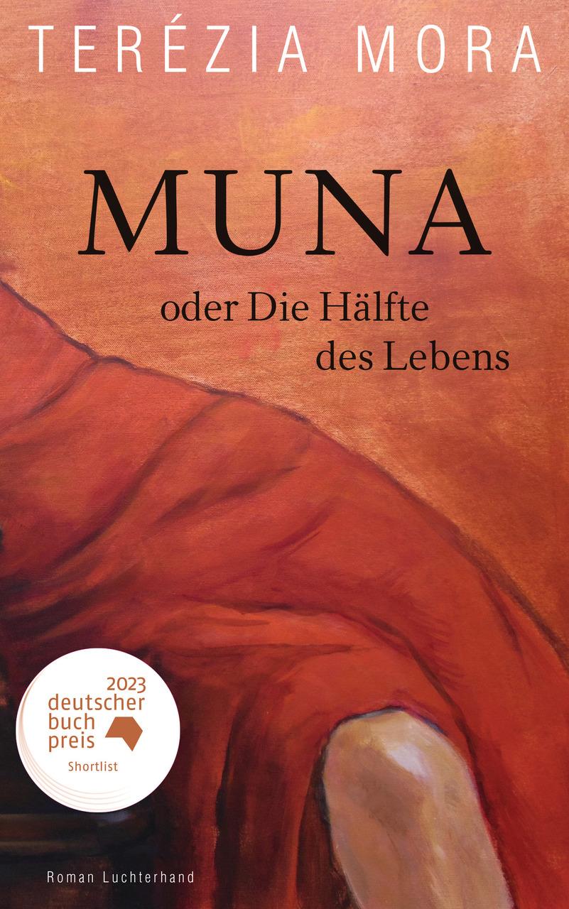 Muna oder Die Hälfte des Lebens -: Roman - Nominiert für den Deutschen Buchpreis 2023