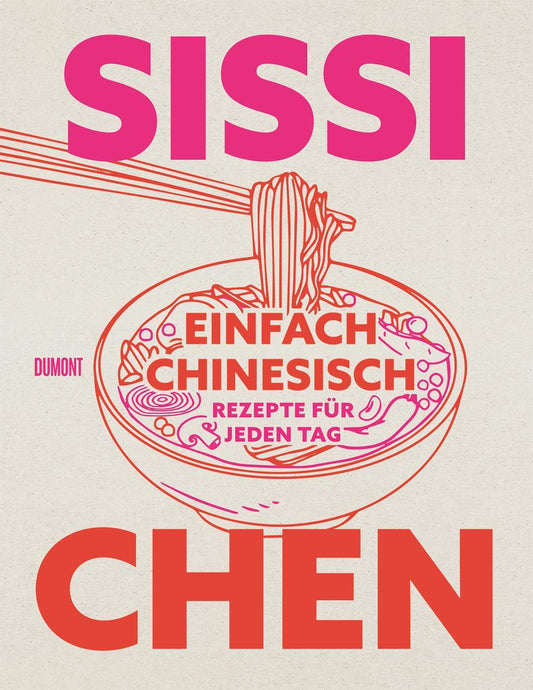 Einfach chinesisch: Rezepte für jeden Tag