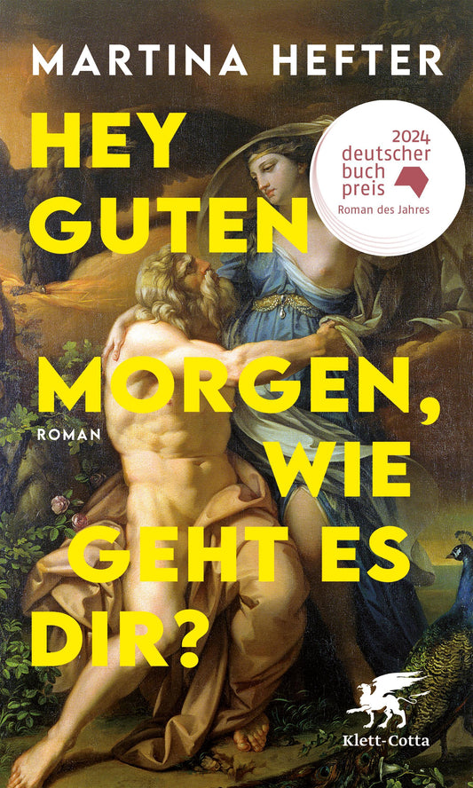 Hey guten Morgen, wie geht es dir?: Roman | Deutscher Buchpreis 2024