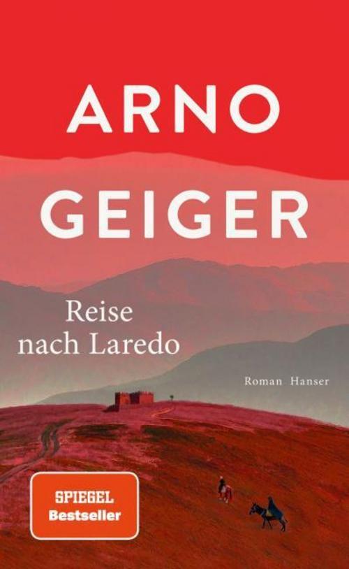 Reise nach Laredo: Roman