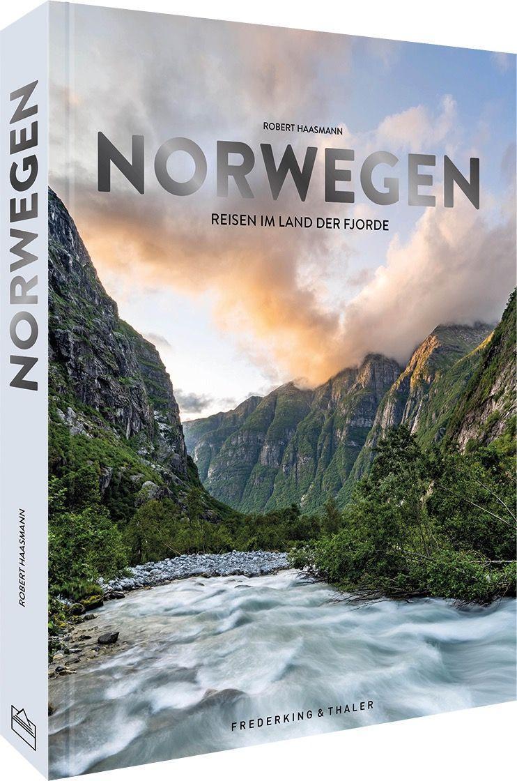 Reiseführer-Bildband – Norwegen: Reisen im Land der Fjorde. Eine einzigartige Reise durch Teile Skandinaviens von Oslo bis zum Nordkap inkl. Lofoten und Vesteralen