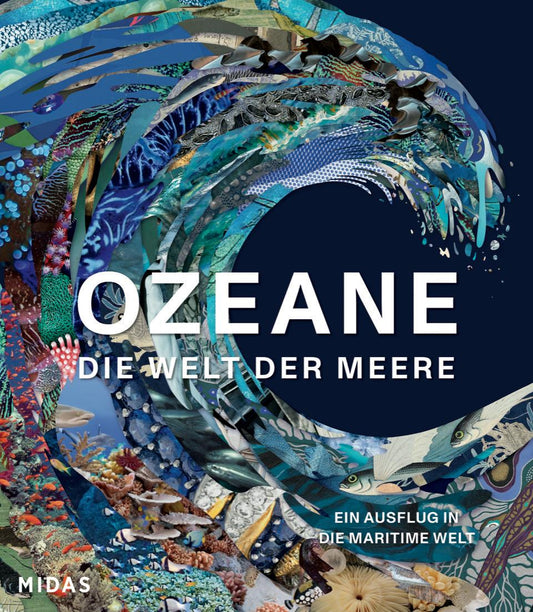 OZEANE - Die Welt der Meere: Ein Ausflug in die maritime Welt. Streifzug durch Illustrationen aus Wissenschaft und Kunst: Das faszinierende Ökosystem Meer in einem prachtvollen Bildband