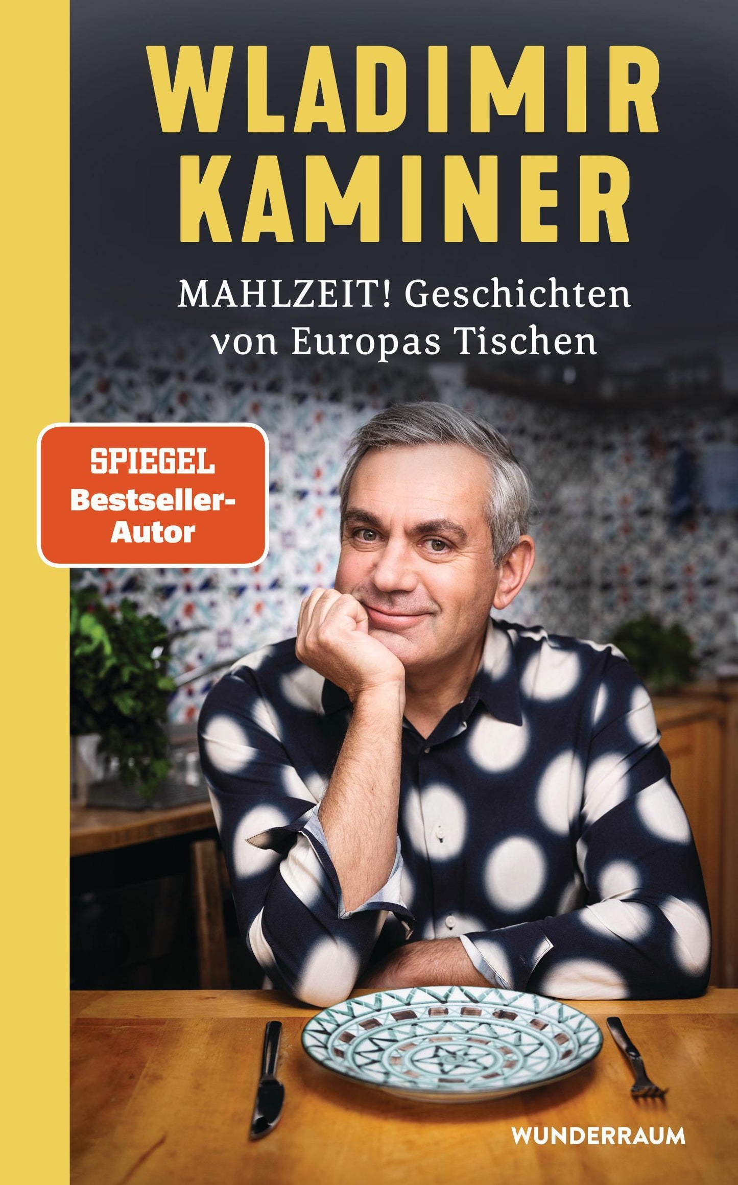 Mahlzeit! Geschichten von Europas Tischen